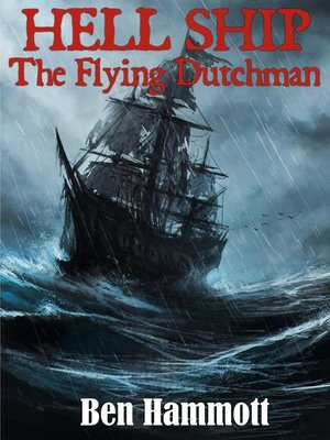 cover image of Hell Ship--The Flying Dutchman